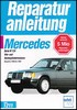 Peter Russek Mercedes 200, 230, 260, 300 (Serie W124) - Vier- und Sechszylindermotoren (1985-1992)